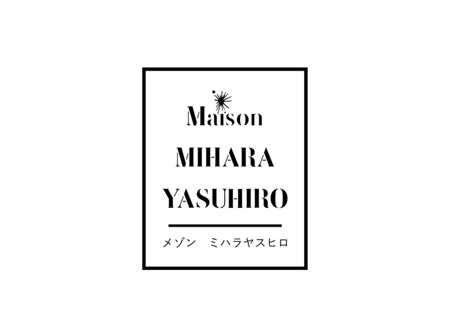 Maison MIHARA YASUHIRO